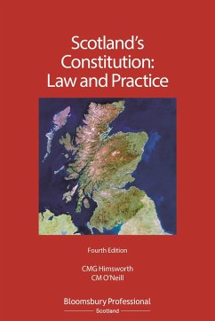 Scotland's Constitution: Law and Practice - Himsworth, Chris; O'Neill, Christine