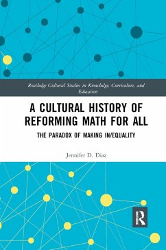 A Cultural History of Reforming Math for All - Diaz, Jennifer