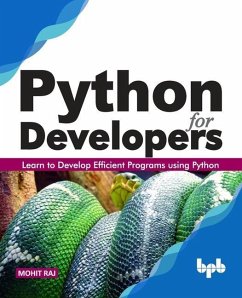 Python for Developers: Learn to Develop Efficient Programs using Python (English Edition) - Raj, Mohit
