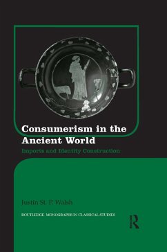 Consumerism in the Ancient World - St P Walsh, Justin