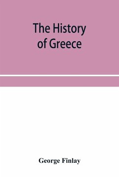 The history of Greece, from its conquest by the crusaders to its conquest by the Turks, and of the empire of Trebizond - Finlay, George