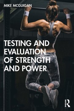Testing and Evaluation of Strength and Power - McGuigan, Mike
