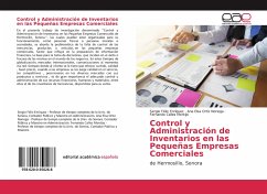Control y Administración de Inventarios en las Pequeñas Empresas Comerciales - Enríquez, Sergio Félix;Ortiz Noriega, Ana Elsa;Calles Montijo, Fernando