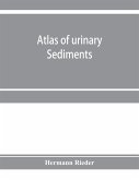 Atlas of urinary sediments; with special reference to their clinical significance