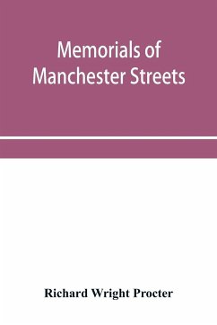 Memorials of Manchester streets - Wright Procter, Richard