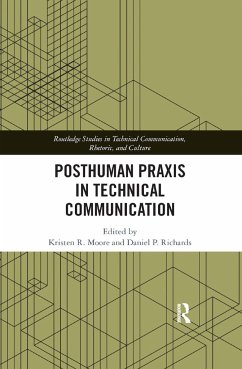 Posthuman Praxis in Technical Communication