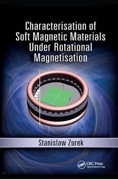 Characterisation of Soft Magnetic Materials Under Rotational Magnetisation - Zurek, Stanislaw