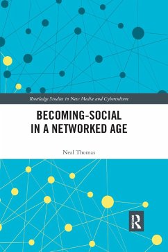 Becoming-Social in a Networked Age - Thomas, Neal