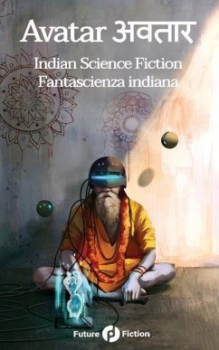 Avatar अवतार: Indian Science Fiction - Fantascienza Indiana - Divya, S. B.; Menon, Anil; Padmanabhan, Manjula