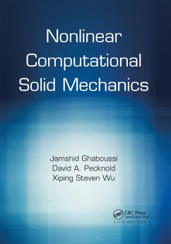 Nonlinear Computational Solid Mechanics - Ghaboussi, Jamshid; Pecknold, David A; Wu, Xiping Steven