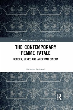 The Contemporary Femme Fatale - Farrimond, Katherine