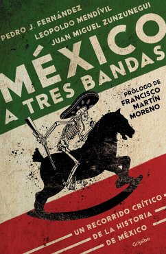 México a Tres Bandas / Mexico Decoded - Zunzunegui, Juan Miguel; Medivil López, Leopoldo; Fernández, Pedro J.