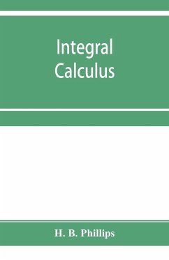 Integral calculus - B. Phillips, H.