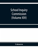 School Inquiry Commission (Volume XIV) South-Western Division. Special Report of Assistant Commissioners, and Digests of Information Received