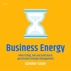 Cover Business Energy - Mehr Erfolg, Zeit und Geld durch geschicktes Energie-Management (MP3-Download)