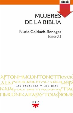 Mujeres de la Biblia (eBook, ePUB) - Varios Autores; Calduch-Benages, Nuria