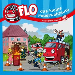 15: Ein echter Notfall (MP3-Download) - Flo das kleine Feuerwehrauto; Mörken, Christian