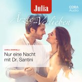 Nur eine Nacht mit Dr. Santini (Julia Ärzte zum Verlieben) (MP3-Download)