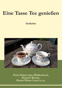 Eine Tasse Tee genießen - Dobrovolny-Mühlenbach, Petra;Krome, Dietrich;Wilma Lasch, Marita