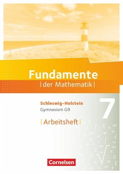 Fundamente der Mathematik 7. Schuljahr - Schleswig-Holstein G9 - Arbeitsheft mit Lösungen