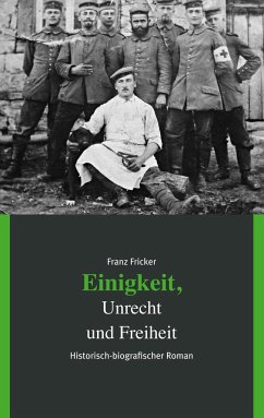Einigkeit, Unrecht und Freiheit - Fricker, Franz