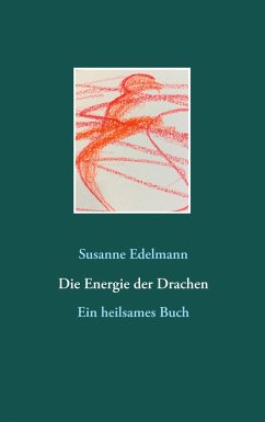 Die Energie der Drachen - Edelmann, Susanne