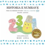 The Number Story 1 HISTORIA E NUMRAVE: Small Book One English-Albanian