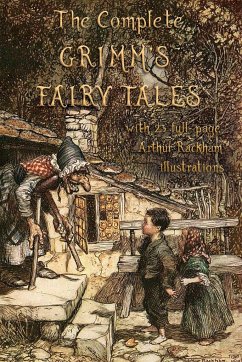 The Complete Grimm's Fairy Tales - Grimm, Jacob & Wilhelm