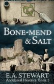 Bone-mend and Salt