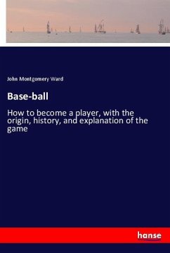 Base-ball - Ward, John Montgomery