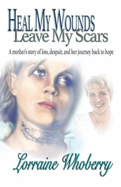 Heal My Wounds, Leave My Scars - Whoberry, Lorraine Reed