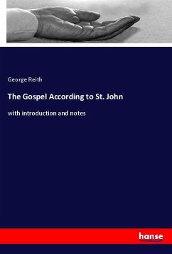 The Gospel According to St. John - Reith, George