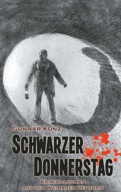 Schwarzer Donnerstag - Kunz, Gunnar