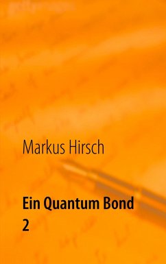 Ein Quantum Bond 2 - Hirsch, Markus