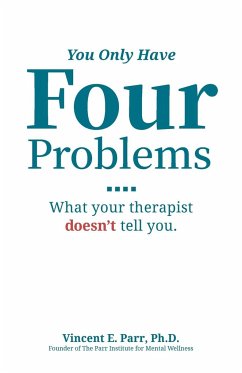You Only Have Four Problems - Parr, Vincent E.