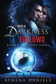 When Darkness Follows