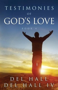 Testimonies of God's Love - Book 4 - Hall, Del; Hall, Del