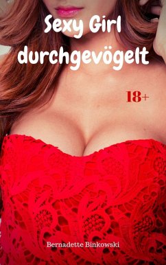 Cover Sexy Girl durchgevögelt (eBook, ePUB)