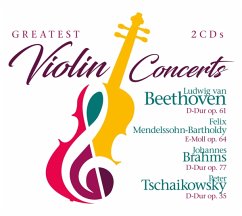 Greatest Violin Concerts - Beethoven-Mendelssohn-Bartoldy-Brahms-Tschaikowsky