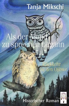 Als der Mond zu sprechen begann - Mikschi, Tanja