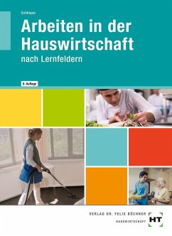 Arbeiten in der Hauswirtschaft - Schlieper, Cornelia A.