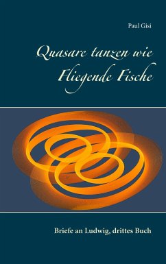 Quasare tanzen wie Fliegende Fische - Gisi, Paul