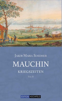 Mauchin - Kriegszeiten Teil II - Soedher, Jakob Maria