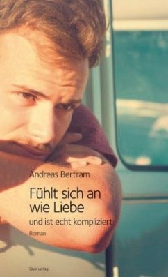 Fühlt sich an wie Liebe und ist echt kompliziert - Bertram, Andreas