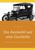 Das Automobil und seine Geschichte Das Automobil und seine Geschichte