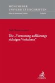 Die 'Vermutung aufklärungsrichtigen Verhaltens'