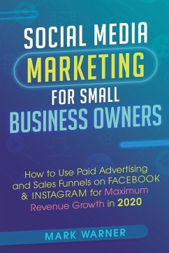 Social Media Marketing for Small Business Owners - Warner, Mark