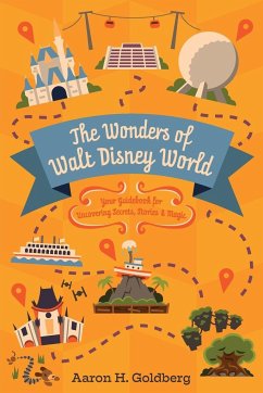 The Wonders of Walt Disney World - Goldberg, Aaron H.