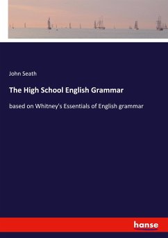 The High School English Grammar - Seath, John