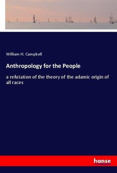 Anthropology for the People - Campbell, William H.